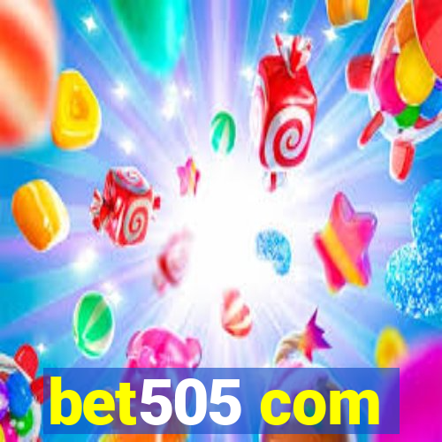 bet505 com